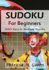 Sudoku For Beginners: 200 Easy to Medium Puzzles 1