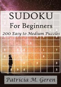 Patricia Geren - Sudoku For Beginners: 200 Easy to Medium Puzzles, Häftad