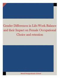 bokomslag Gender Differences in Life-Work Balance and their Impact on Female Occupational Choice and retention