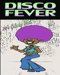 bokomslag Disco Fever (70's Coloring Book)