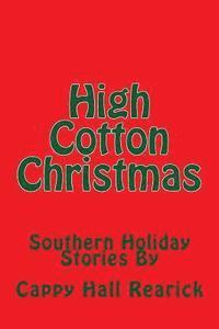 bokomslag High Cotton Christmas: Southern Holiday Stories