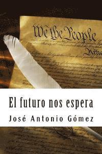 Jose Antonio Gomez - El futuro nos espera, Häftad