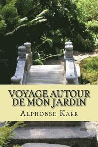 Voyage autour de mon jardin 1