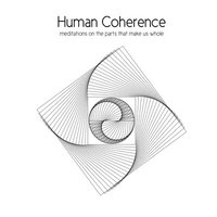 bokomslag Human Coherence: meditations on the parts that make us whole