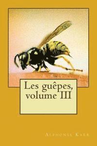 bokomslag Les guepes, volume III