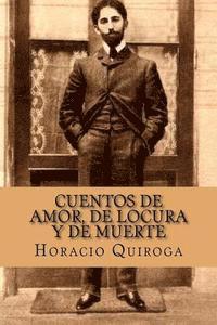 bokomslag Cuentos de Amor, de Locura y de Muerte (Spanish Edition)
