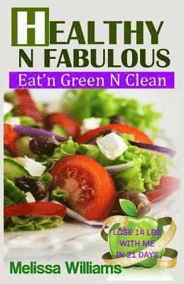 bokomslag Healthy N Fabulous: Eat'n Green N Clean