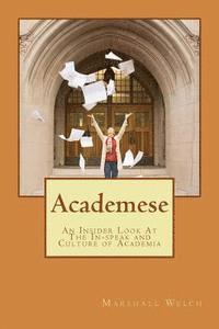 bokomslag Academese: An Insider's Look at the In-Speak and Culture of Academia