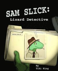 bokomslag Sam Slick: Lizard Detective