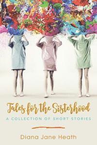 bokomslag Tales for the Sisterhood: A Collection of Short Stories