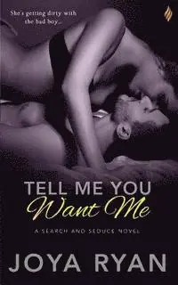 Joya Ryan - Tell Me You Want Me, Häftad. Tillgänglighet: Lägg i varukorg