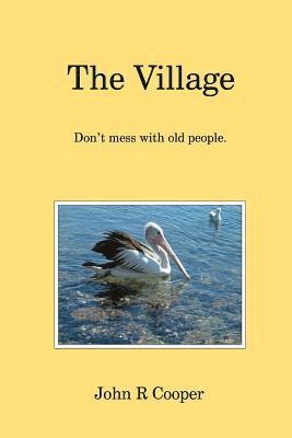 The Village: Don't mess with old people. 1