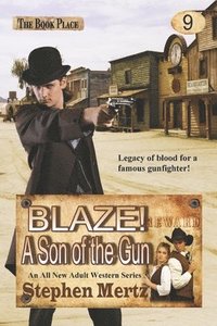 bokomslag Blaze! A Son of the Gun