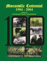 bokomslag Moreauville Centennial 1904-2004 Volume II School and Family Commentaries
