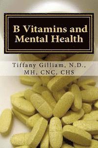 Tiffany M. Gilliam - B Vitamins and Mental Health, Häftad