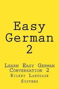 bokomslag Easy German 2: Learn Easy German Conversation 2