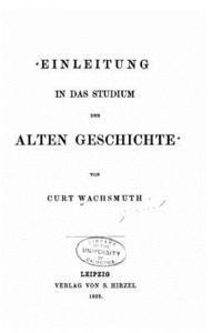 Einleitung in das studium der alten Geschichte 1