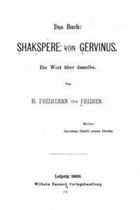 bokomslag Das buch, Shakspere von Gervinus. Ein wort über dasselbe