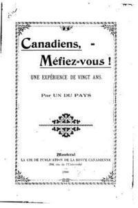 bokomslag Canadiens, méfiez-vous!, une expérience de vingt ans