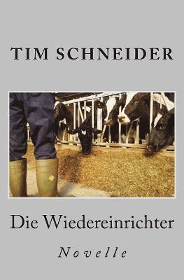 Tim Schneider - Die Wiedereinrichter: Novelle, Häftad. Tillgänglighet: Lägg i varukorg