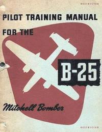 bokomslag Pilot Training Manual for the Mitchell Bomber B-25