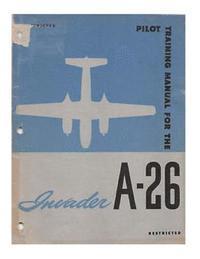 bokomslag Pilot Training Manual For The Invader A-26