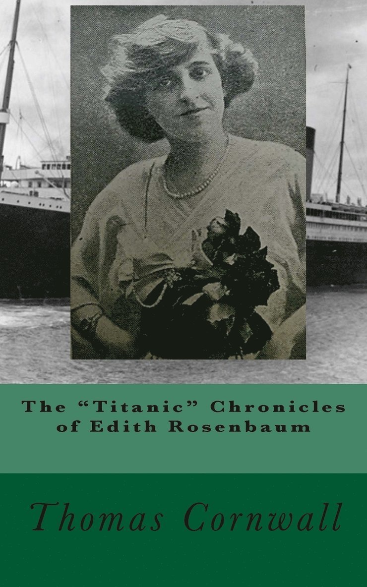 The 'Titanic' Chronicles of Edith Rosenbaum 1