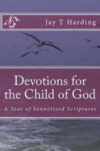 bokomslag Devotions for the Child of God: A Year of Sonnetized Scriptures