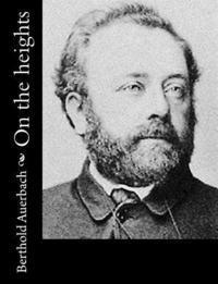 Berthold Auerbach - On the heights, Häftad