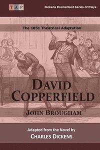 bokomslag David Copperfield: The 1851 Theatrical Adaptation
