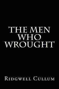 The men who wrought 1