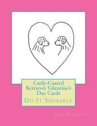 Curly-Coated Retriever Valentine's Day Cards: Do It Yourself 1