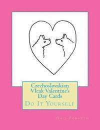 Czechoslovakian Vlcak Valentine's Day Cards: Do It Yourself 1