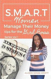 SMART Women Manage Their Money: Tips for the Girl Boss 1