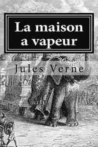 bokomslag La maison a vapeur