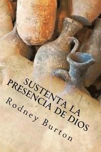 bokomslag Sustenta la presencia de Dios