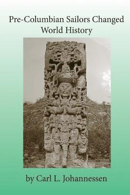 Pre-Columbian Sailors Changed World History 1