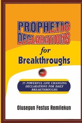 PROPHETIC DECLARATIONS for BREAKTHROUGHS 1