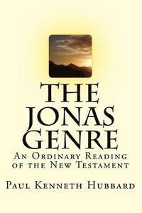 bokomslag The Jonas Genre: An Ordinary Reading of the New Testament