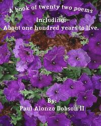 bokomslag A book of twenty two poems: Including: About one hundred years to live.