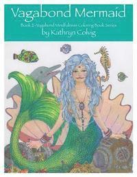 Vagabond Mermaid: Adult coloring book 1