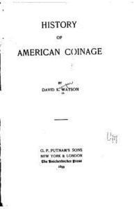 bokomslag History of American Coinage
