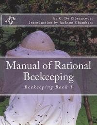 bokomslag Manual of Rational Beekeeping: Beekeeping Book 1