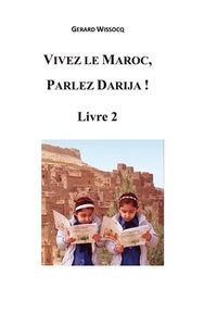 bokomslag Vivez le Maroc, Parlez Darija ! Livre 2