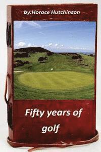 bokomslag Fifty years of golf