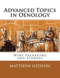 bokomslag Advanced Topics in Oenology: Wine Packaging and Storage