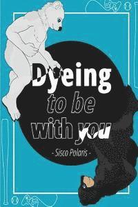 Dyeing To Be With You 1