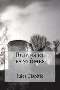bokomslag Ruines et fantomes