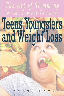 Teens, Youngsters And Weight Loss: The Art Of Slimming For The Typical Teenager 1