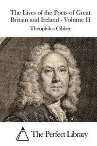 Theophilus Cibber, The Perfect Library - The Lives of the Poets of Great Britain and Ireland - Volume II, Häftad